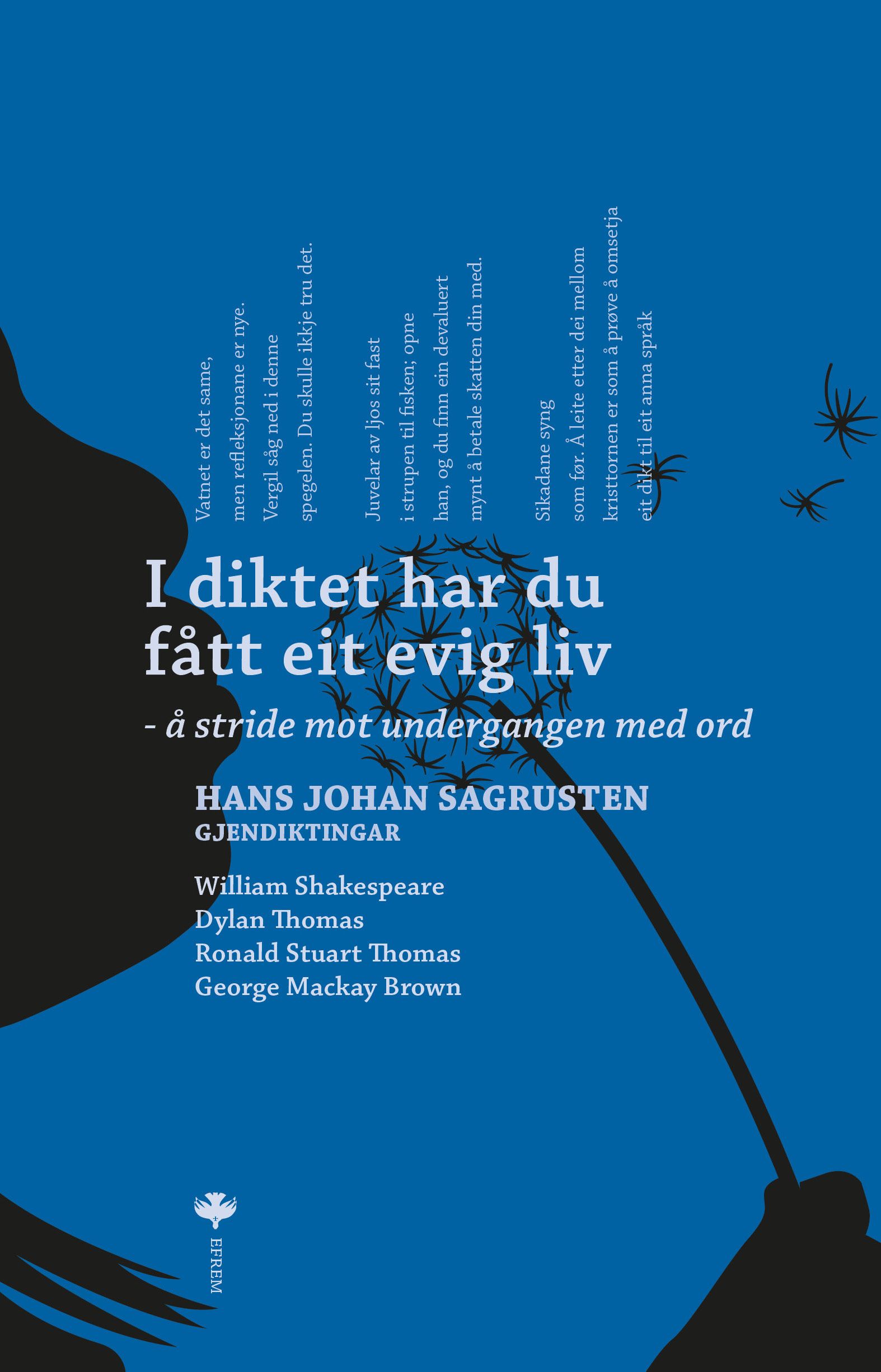 I diktet har du fått eit evig liv - å stride mot undergangen med ord