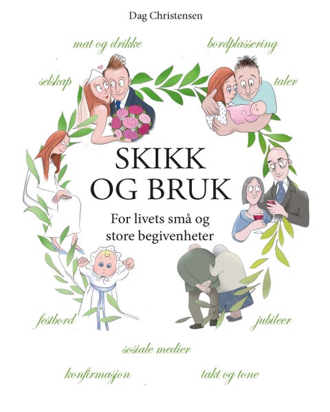 Skikk og bruk - for livets små og store begivenheter