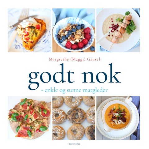 Godt nok - enkle og sunne matgleder