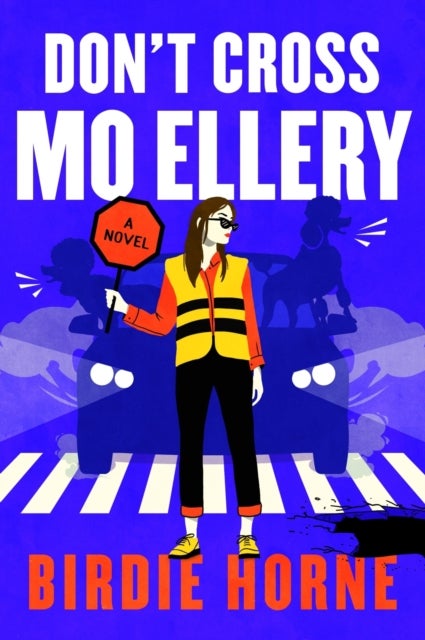 Don’t Cross Mo Ellery - A Novel