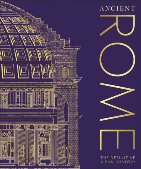 Ancient Rome - The Definitive Visual History
