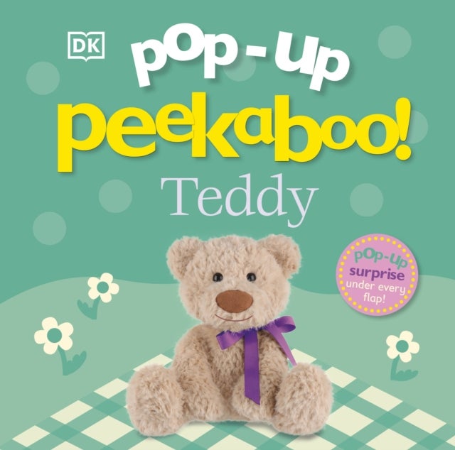 Pop-Up Peekaboo! Teddy - A Cuddly Surprise Under Every Flap!