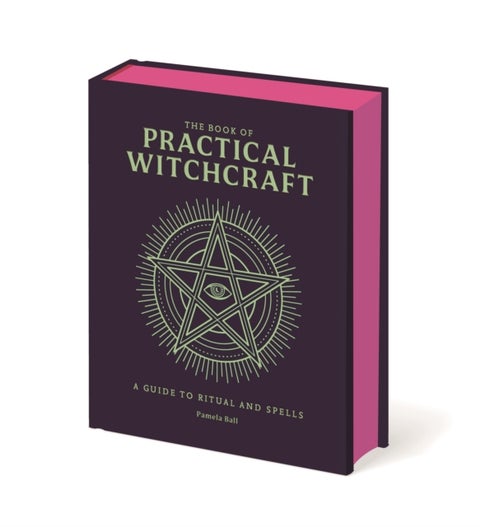 The Book of Practical Witchcraft - A Guide to Ritual and Spells