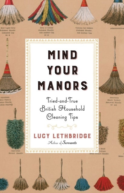 Mind Your Manors - Tried-and-True British Household Cleaning Tips