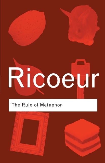 The Rule of Metaphor - The Creation of Meaning in Language