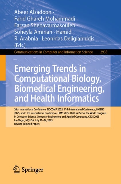 Emerging Trends in Computational Biology, Biomedical Engineering, and Health Informatics - 26th International Conference, BIOCOMP 2025, 11th International Conference, BIOENG 2025, and 11th International Conference, HIMS 2025, Held as Part of the World Congress in Computer Science, Computer Engineering, and Applied Computing, CSCE 2025, Las Vega