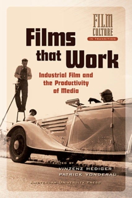 Films That Work Harder - The Circulation of Industrial Film