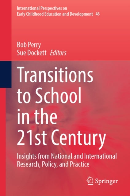 Transitions to School in the 21st Century - Insights from National and International Research, Policy, and Practice