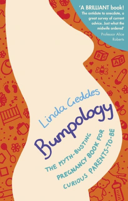 Bumpology - The myth-busting pregnancy book for curious parents-to-be