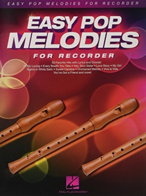 Easy Pop Melodies - 50 Favorite Hits with Lyrics and Chords