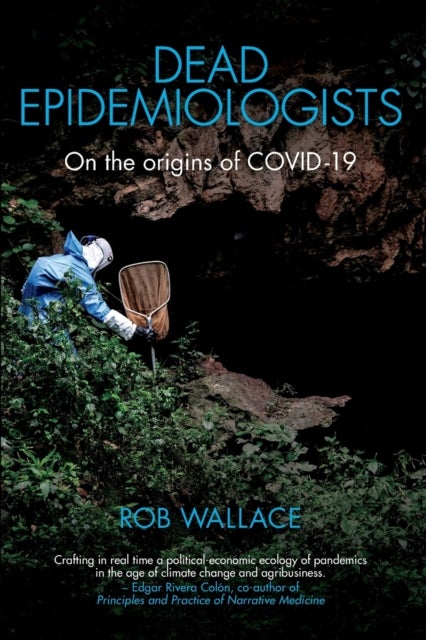 Dead Epidemiologists - On the Origins of COVID-19