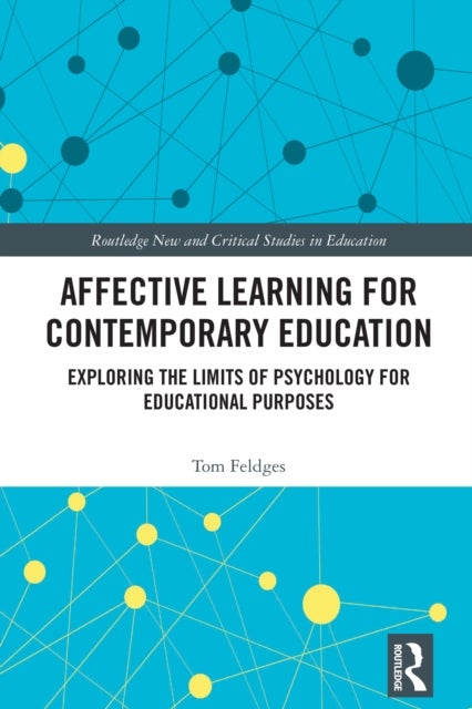 Affective Learning for Contemporary Education - Exploring the Limits of Psychology for Educational Purposes