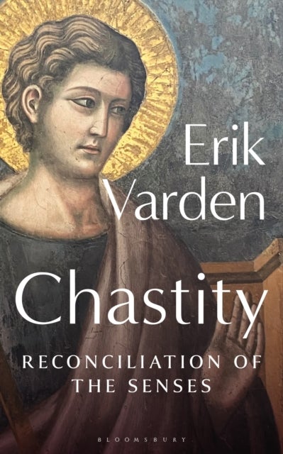 Chastity - Reconciliation of the Senses