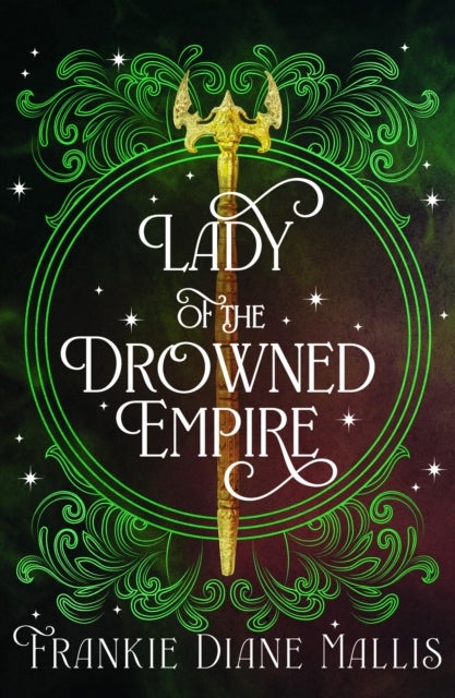 Lady of the Drowned Empire - the third book in the Drowned Empire romantasy series