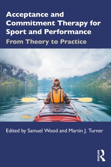 ACT for Sport and Performance - From Theory to Practice