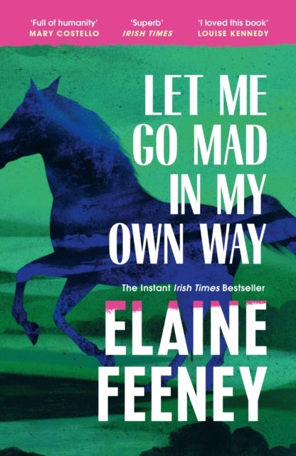 Let Me Go Mad in My Own Way