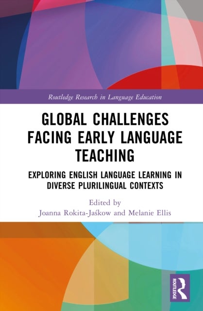 Global Challenges Facing Early Language Teaching - Exploring English Language Learning in Diverse Plurilingual Contexts