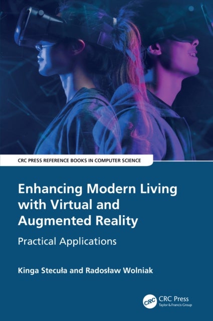 Enhancing Modern Living with Virtual and Augmented Reality - Practical Applications
