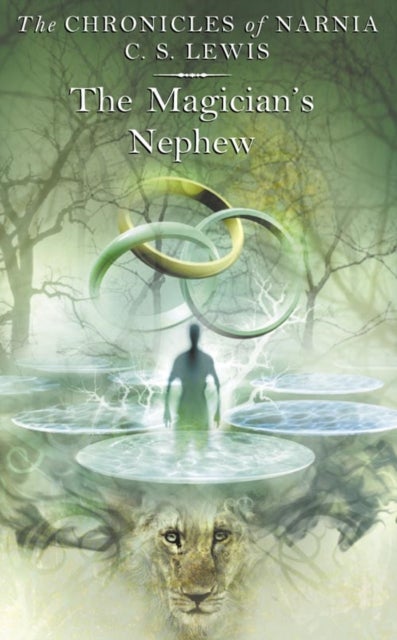 The Magician's Nephew - The Chronicles of Narnia 1