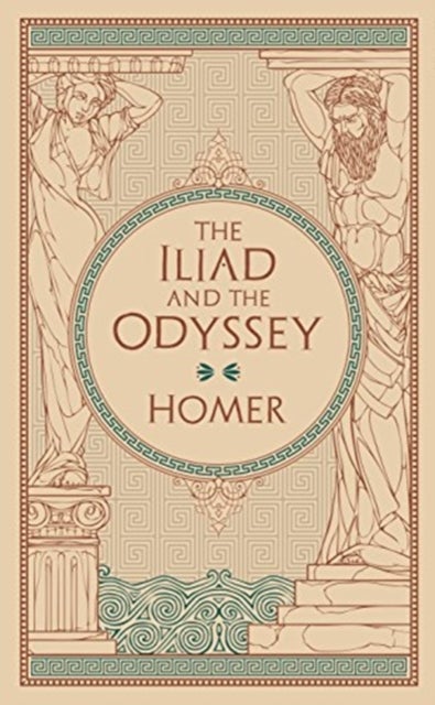 The Iliad & The Odyssey - The Iliad & The Odyssey (Collectible Editions)