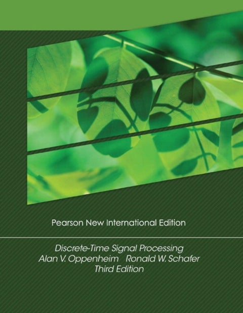 Discrete-Time Signal Processing - Pearson New International Edition