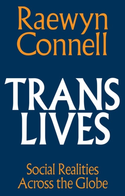 Trans Lives - Social Realities Across the Globe