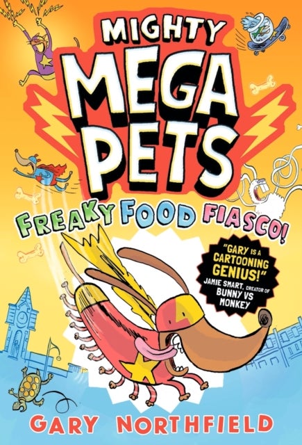 Mighty Mega Pets: Freaky Food Fiasco! - What if your pet had superpowers? The MEGA funny full-colour graphic novel for ages 7-11 by a Phoenix comic creator