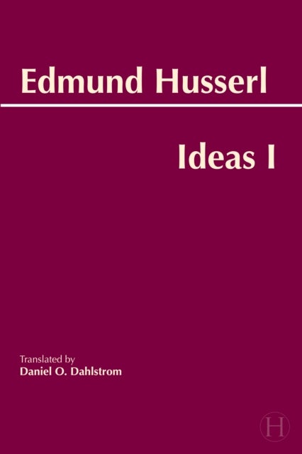 Ideas for a Pure Phenomenology and Phenomenological Philosophy - First Book: General Introduction to Pure Phenomenology