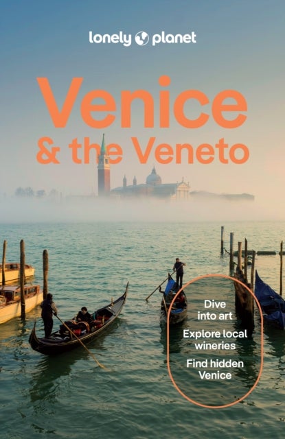 Lonely Planet Venice & the Veneto - Plan the Trip of a Lifetime , Detailed Itineraries & Maps , Insider Tips , Covers San Marco, Dorsoduro, Cannaregio and more