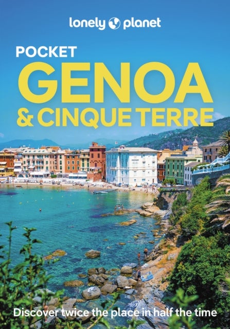 Lonely Planet Pocket Genoa & Cinque Terre - Discover Twice the Region in Half the Time , Top Sights , Maps & Walking Tours , Covers Musei di Strada Nuova, Palazzo Reale, Porto Venere and more