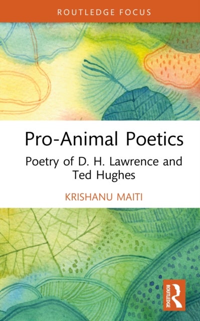 Pro-Animal Poetics - Poetry of D. H. Lawrence and Ted Hughes