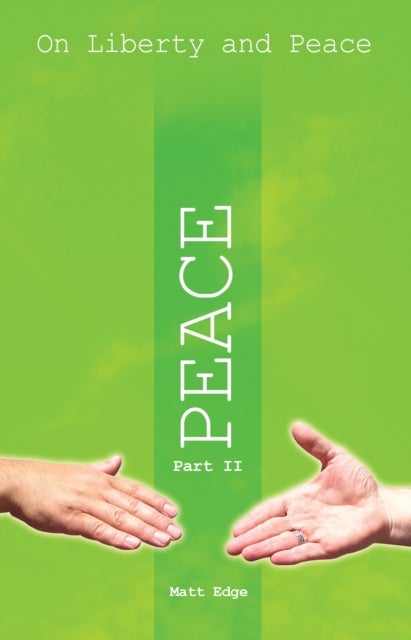 On Liberty and Peace Part 2 - Peace