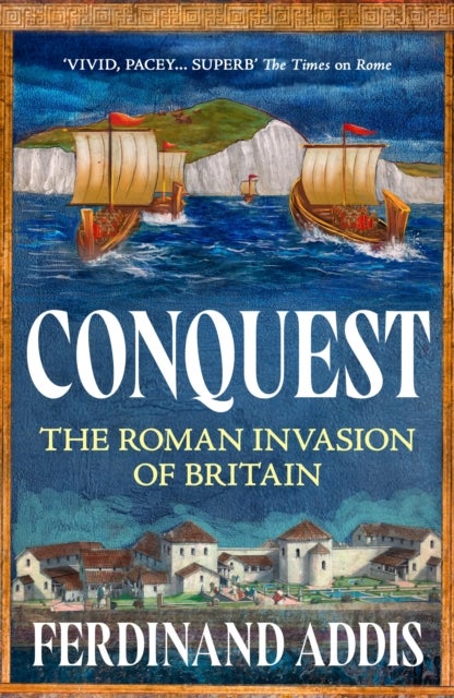 Conquest - A History of Roman Britain
