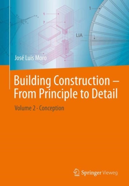 Building-Construction Design – From Principle to Detail - Volume 2 — Conception