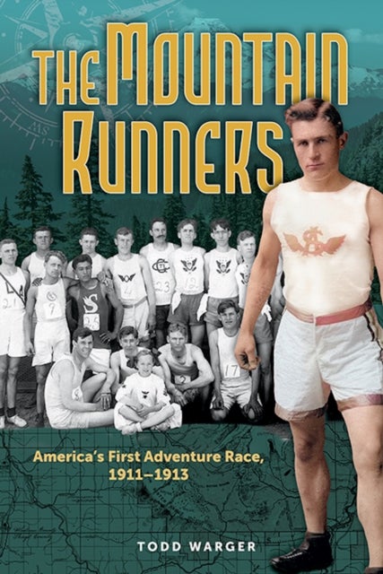 The Mountain Runners - America's First Adventure Race, 1911-1913