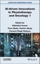 AI-driven Innovations in Physiotherapy and Oncology, Volume 1