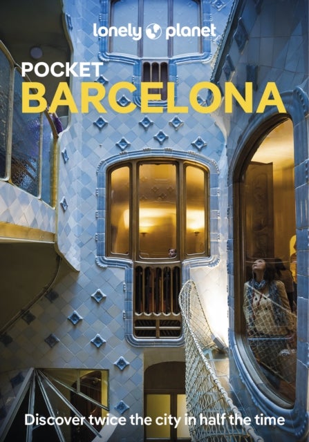 Lonely Planet Pocket Barcelona - 2025 - 2026 Travel Guide , Discover Twice the City in Half the Time , Top Sights , Maps & Walking Tours , Covers Barri Gotic, La Sagrada Familia and more