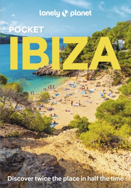 Lonely Planet Pocket Ibiza - Discover Twice the City in Half the Time , Top Sights , Maps & Walking Tours , Covers Dalt Vila, Parc Natural de Ses Salines, Puig de Missa and more
