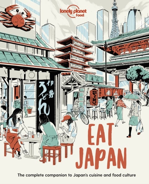 Lonely Planet Eat Japan - Restaurant Etiquette & Customs , Best Places to Dine & Must-Try Specialties , Local Foodie Neighbourhoods , Authentic & Immersive Experiences