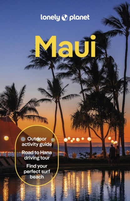 Lonely Planet Maui - Plan the Trip of a Lifetime , Detailed Itineraries & Maps , Insider Tips , Covers Lahaina & West Maui, Iao Valley, Kihei and more