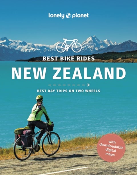 Lonely Planet Best Bike Rides New Zealand - 48 Day Trips on Two Wheels , Detailed Directions & Maps , Covers Marlborough, Bay of Islands and Queenstown