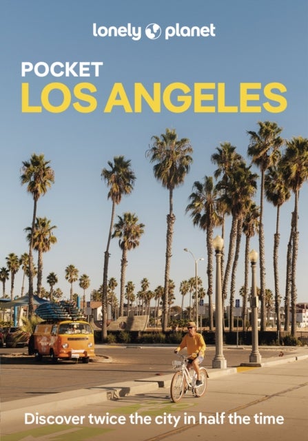 Lonely Planet Pocket Los Angeles - Discover Twice the City in Half the Time , Top Sights , Maps & Walking Tours , Covers Hollywood Boulevard, Walt Disney Concert Hall, Griffith Observatory and more