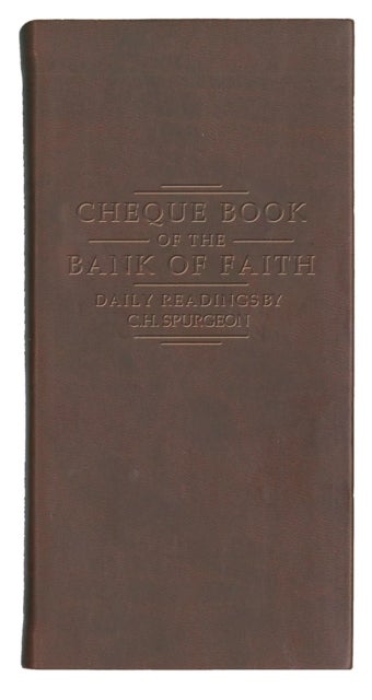 Chequebook of the Bank of Faith - Burgundy - Daily Readings by C. H. Spurgeon