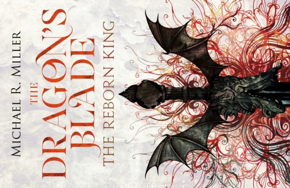 The Dragon's Blade - The Reborn King