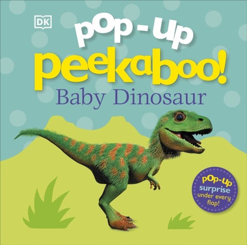 Pop-Up Peekaboo! Baby Dinosaur - A Prehistoric Surprise Under Every Flap!