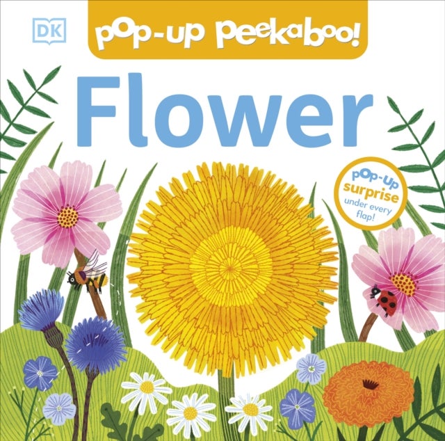 Pop-Up Peekaboo! Flower - A Nature Surprise Under Every Flap!