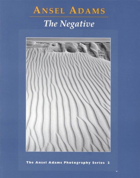 New Photo Series 2: Negative: - The Ansel Adams Photography Series 2