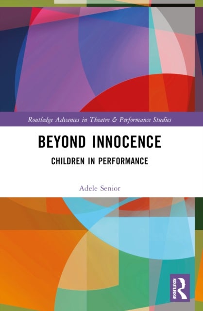 Beyond Innocence - Children in Performance