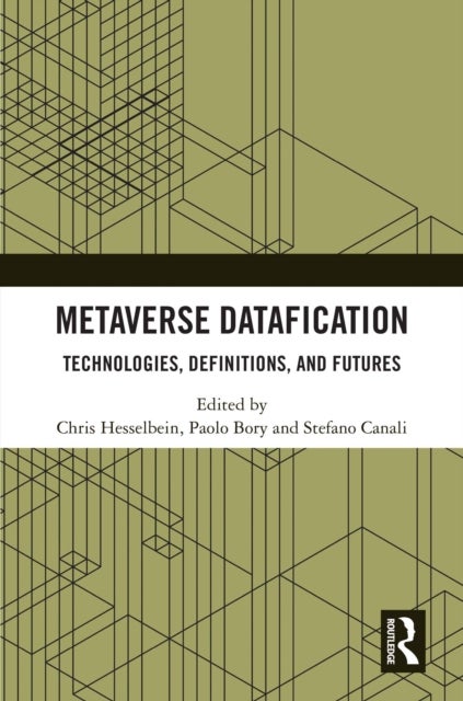 Metaverse Datafication - Technologies, Definitions, and Futures