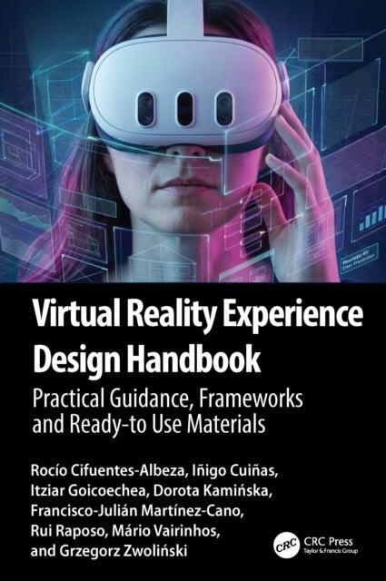 Virtual Reality Experience Design Handbook - Heuristics, Patterns, and Practices for Immersive Applications